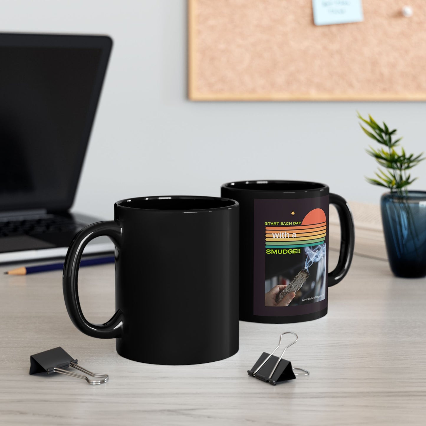 START EACH DAY WITH A SMUDGE Coffee Mugs, 15oz
