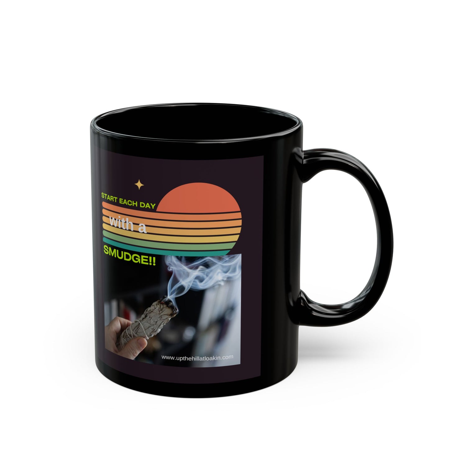 START EACH DAY WITH A SMUDGE Coffee Mugs, 15oz