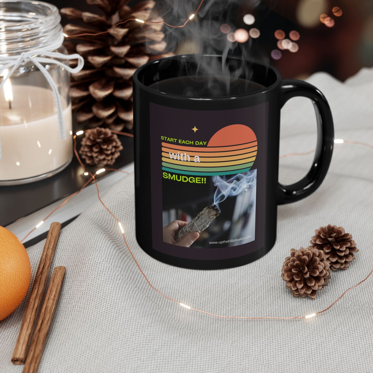 START EACH DAY WITH A SMUDGE Coffee Mugs, 15oz