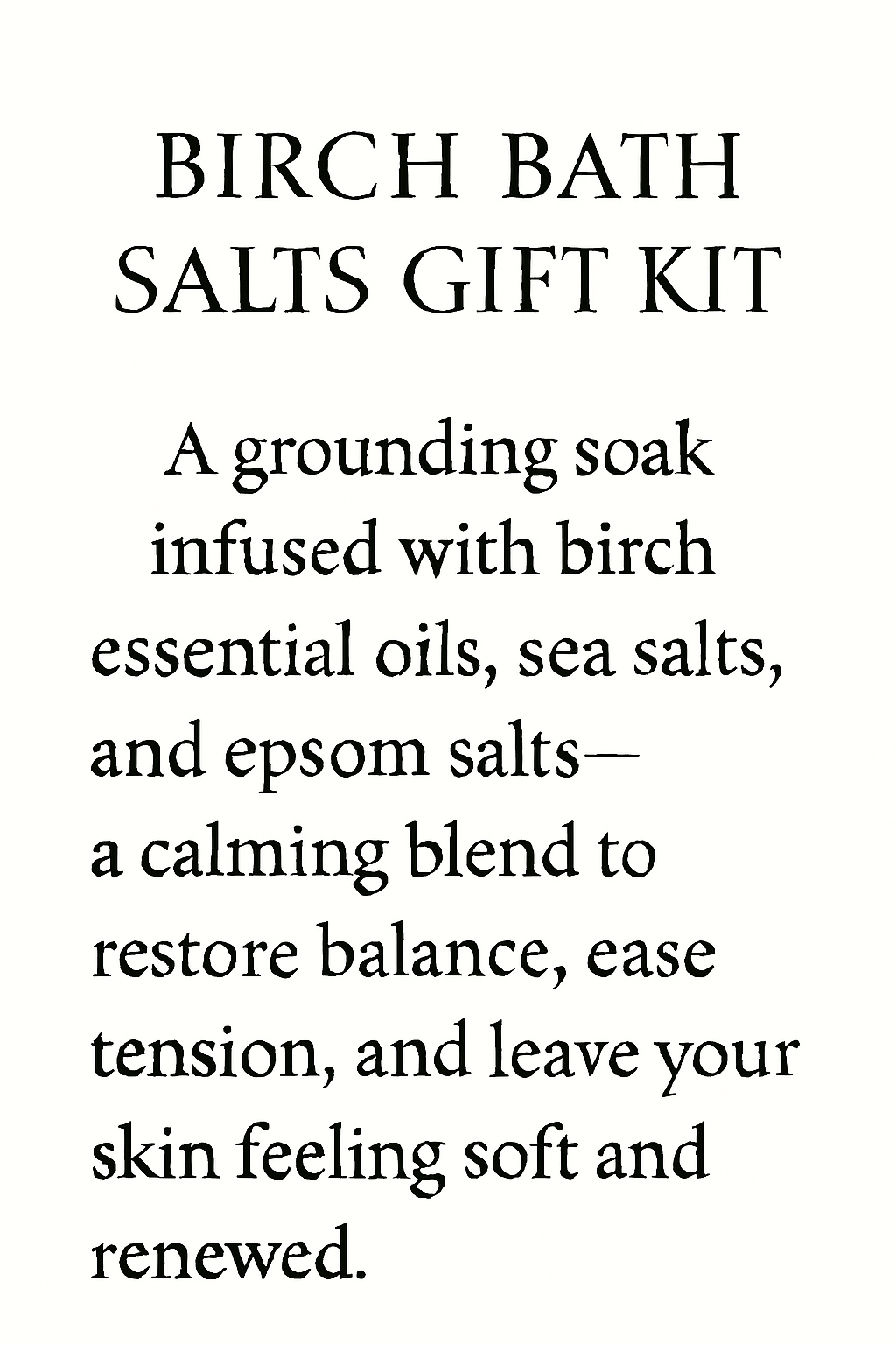 Birch Bath Salts Gift Kit – From the Heart of the Land to the Heart of Your Home