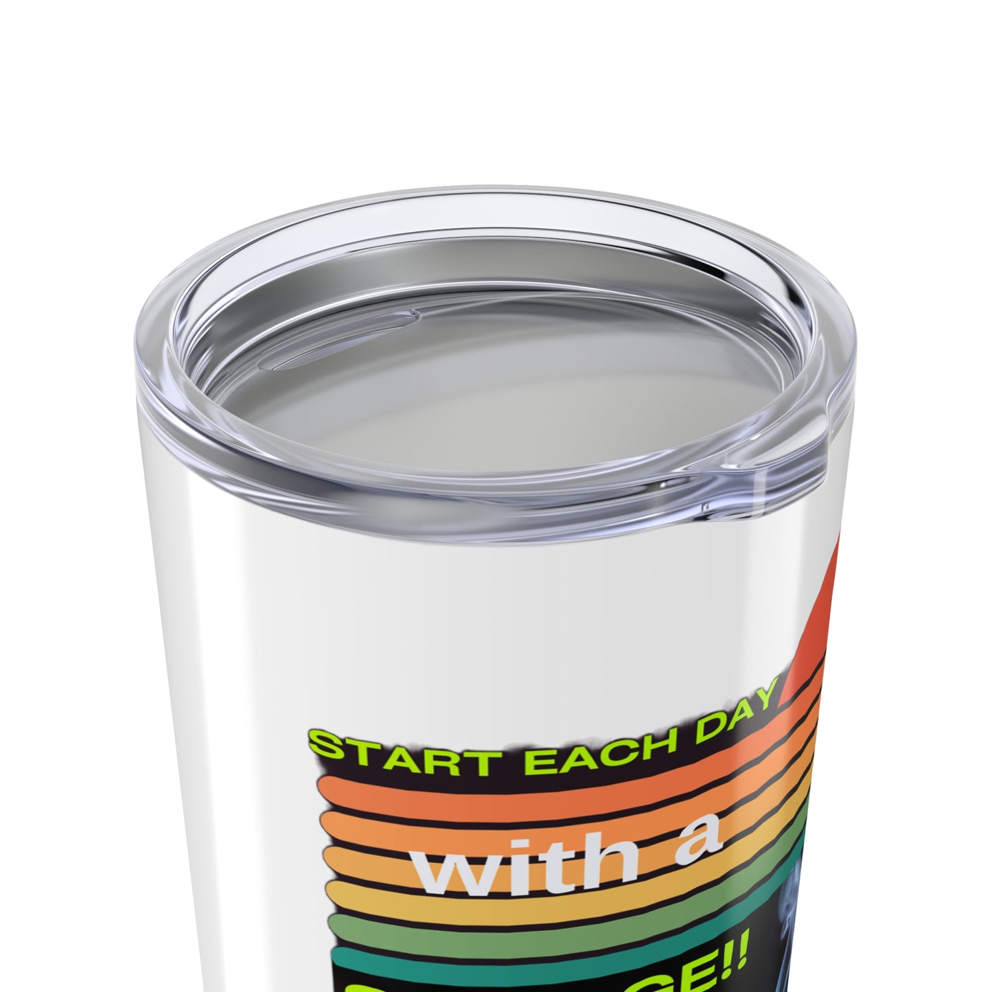 Start Each Day with a Smudge Custom Design Tumbler 20oz